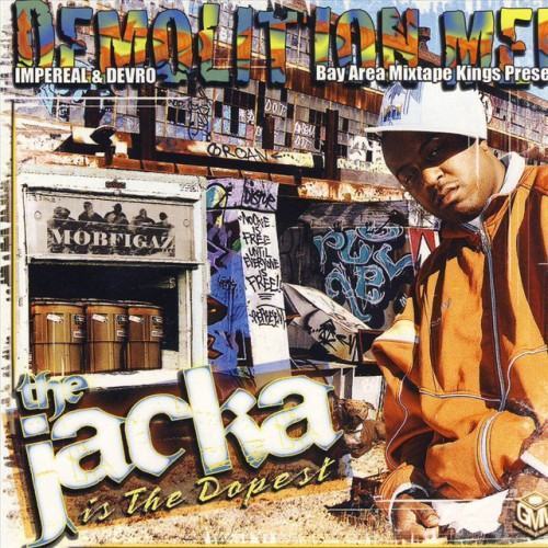 Demolition Men Presents The Jacka Is The Dopest