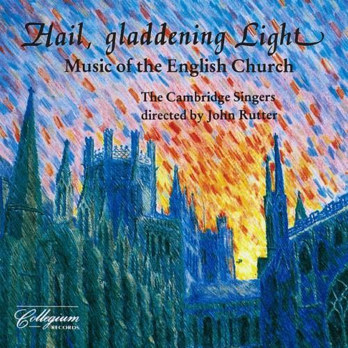 Hail, Gladdening Light: Music of the English Church