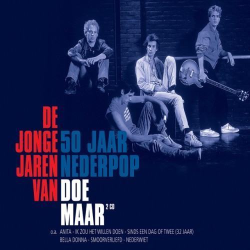 De Jonge Jaren van Doe Maar - 50 jaar Nederpop