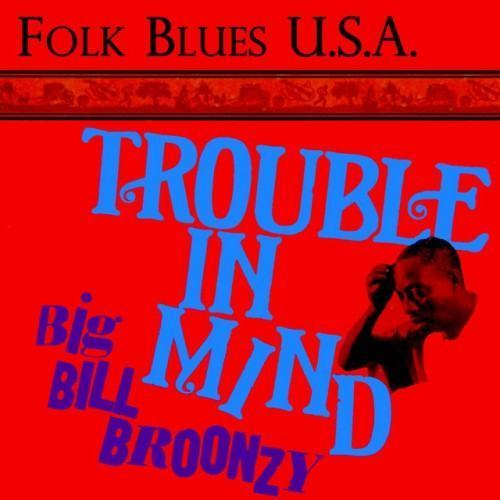 Trouble In Mind