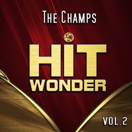 Hit Wonder: The Champs, Vol. 2