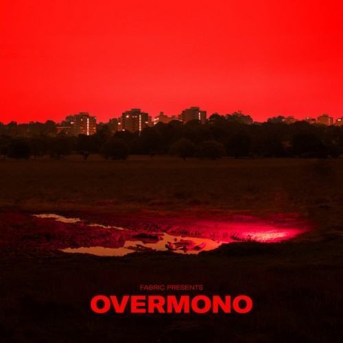 fabric presents Overmono (Mixed)