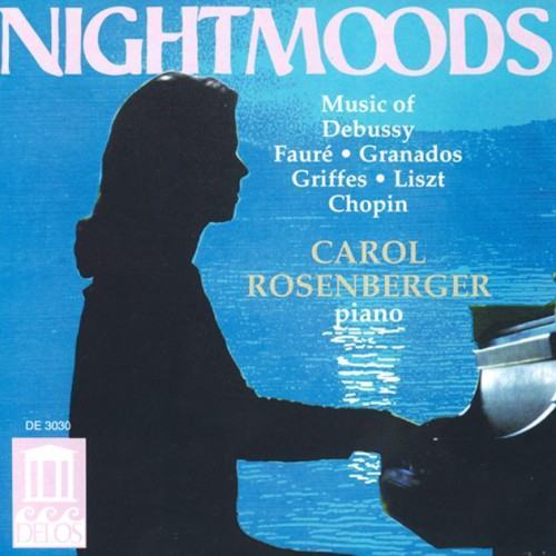 Piano Recital: Rosenberger, Carol - Chopin, F. / Fauré, G. / Debussy, C. / Granados, E. / Griffes, C. / Liszt, F.