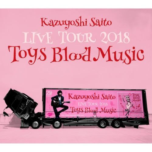 Kazuyoshi Saito LIVE TOUR 2018 Toys Blood Music Live at 山梨コラニー文化ホール 2018.06.02