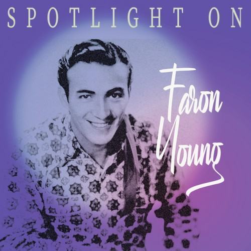 Spotlight on Faron Young