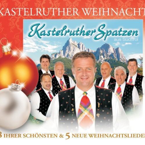 Kastelruther Spatzen / Kastelruther Weihnacht