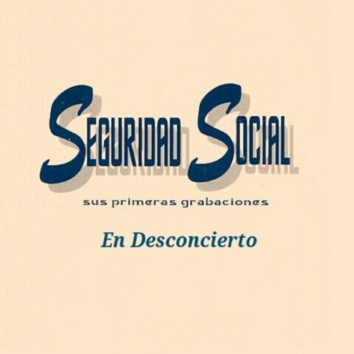 Seguridad Social - En Desconcierto