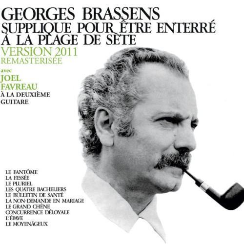Supplique Pour Être Enterré A La Plage De Sète (Version 2011 Avec Deuxième Guitare)
