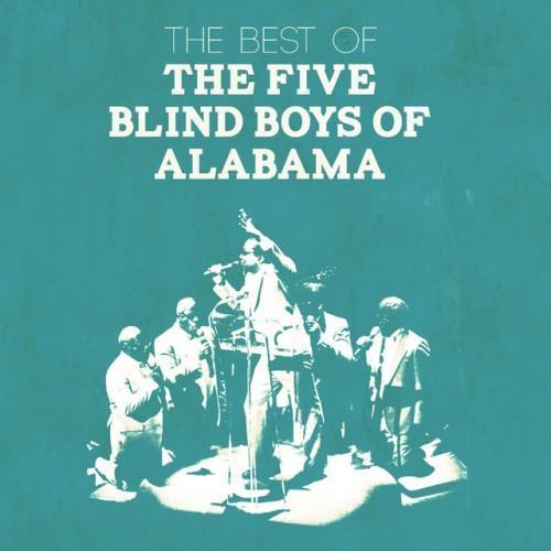 The Best of the Five Blind Boys of Alabama