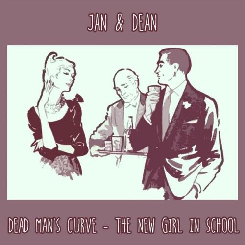 Dead Man's Curve - The New Girl In School