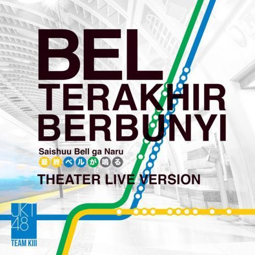 Saishuu Bell Ga Naru - Bel Terakhir Berbunyi (Live)