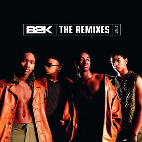B2K The Remixes Vol. 1
