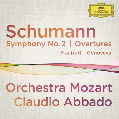 Schumann: Symphony No.2; Overtures Manfred, Genoveva (Live At Musikverein, Vienna / 2012)
