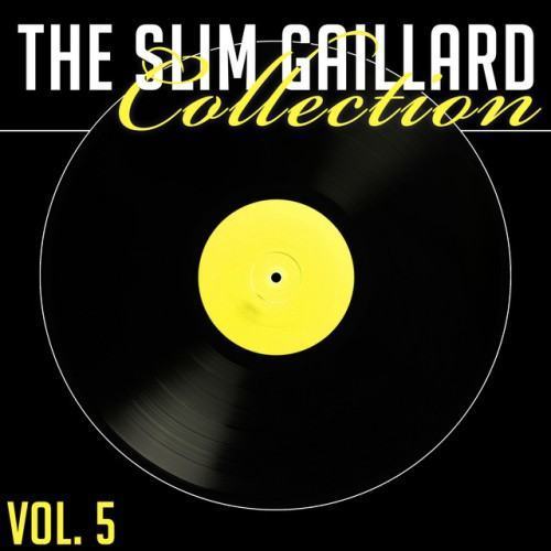 The Slim Gaillard Collection, Vol. 5