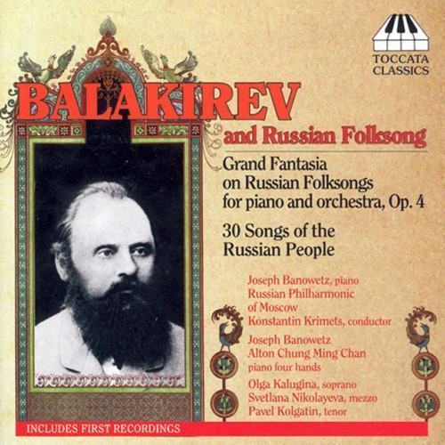 Balakirev: 30 Russian Folksongs / Grande Fantaisie On Russian Folksongs