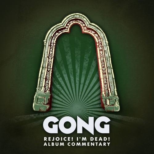 Rejoice! I'm Dead! (album Commentary)