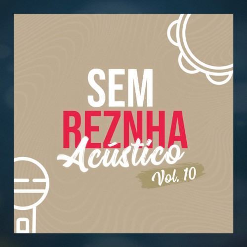 Sem Reznha Acústico, Vol. 10