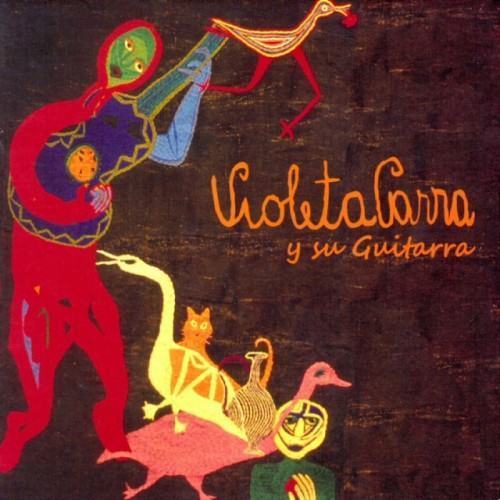 Violeta Parra y Su Guitarra