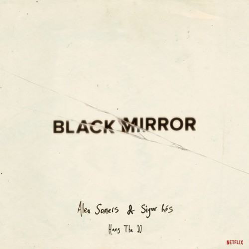 Black Mirror: Hang the DJ (Music from the Original TV Series)