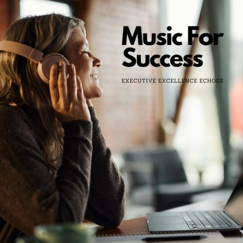 Music For Success: Executive Excellence Echoes