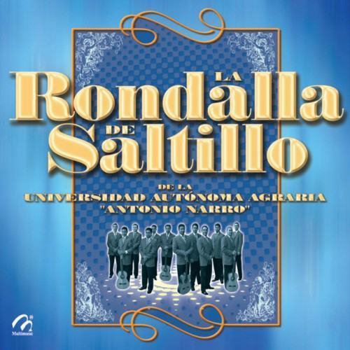 La Rondalla de Saltillo de la Universidad Autonoma Agraria "Antonipo Narro"