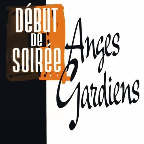 Anges gardiens - Des maquettes au mix (Expanded Edition)
