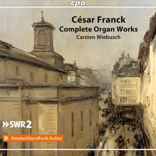 Franck: Complete Organ Works