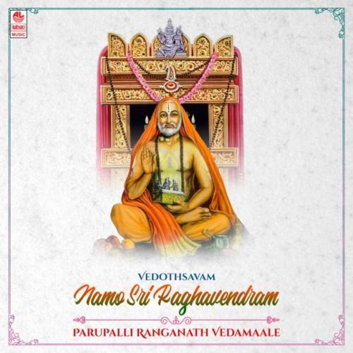 Vedothsavam - Namo Sri Raghavendram - Parupalli Ranganath Vedamaale