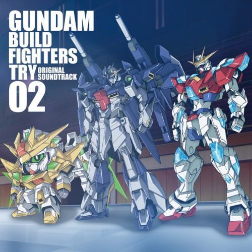 "GUNDAM BUILD FIGHTERS TRY" Original Motion Picture Soundtrack02