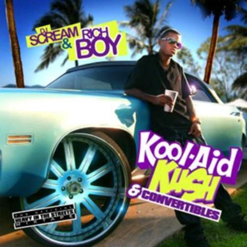 DJ Scream Presents Kool Aid, Kush, & Convertibles