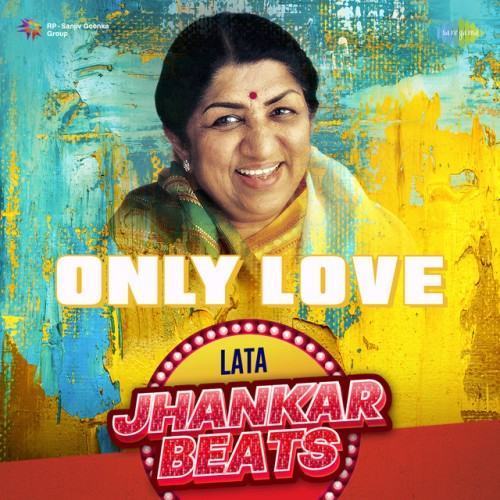 Only Love - Lata Jhankar Beats