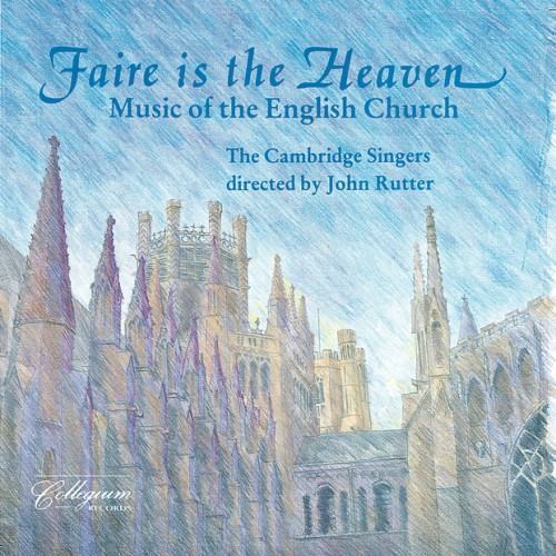 Faire Is the Heaven: Music Of the English Church