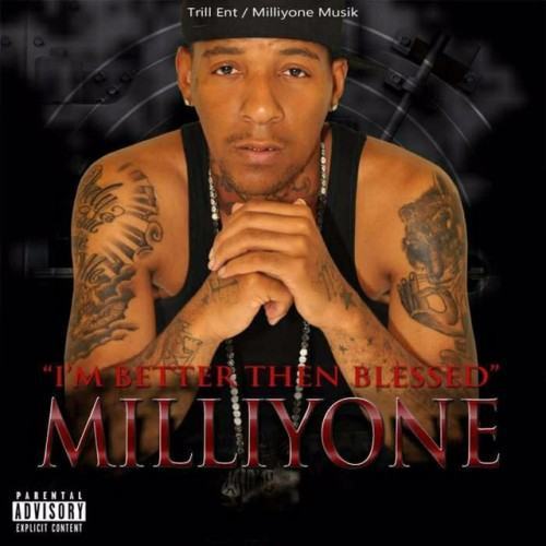 Im Better Then Blessed Milliyone