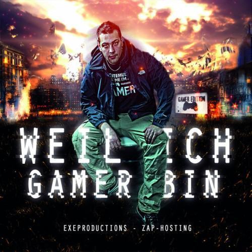 Weil Ich gamer bin