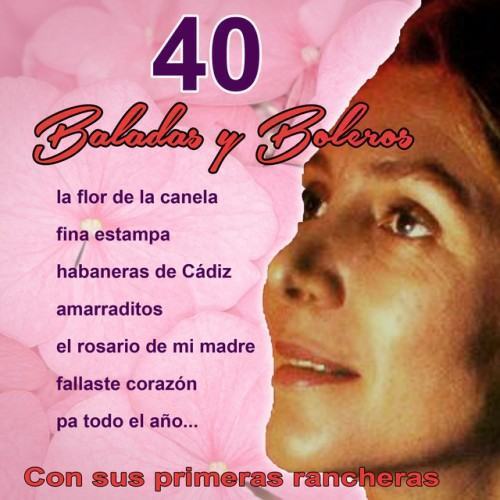 40 baladas y boleros con sus primeras rancheras
