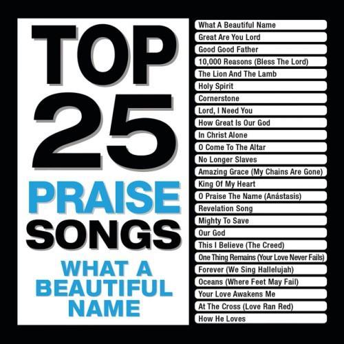 Top 25 Praise Songs - What A Beautiful Name