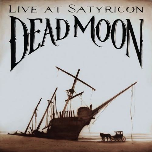 Dead Moon, Live at Satyricon