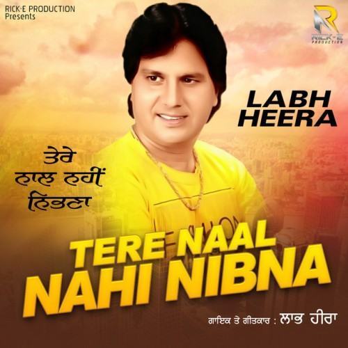 Tere Naal Nahi Nibna