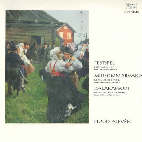 Alfvén: Festspel, Op. 25, Midsommarvaka, Op. 19 & Dalarapsodi, Op. 48