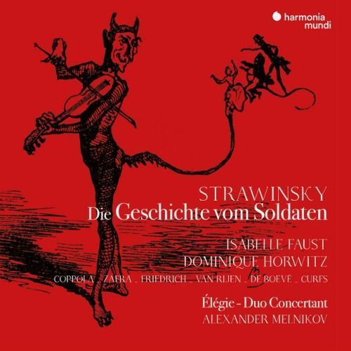 Stravinsky: Die Geschichte vom Soldaten (Deutsche Fassung). Élégie. Duo concertant