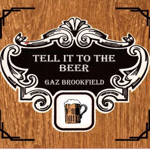 Tell It to the Beer