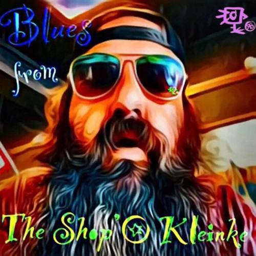 Blues from the Shop'o Kleinke