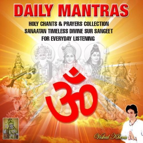 Daily Mantras Holy Chants & Prayers Collection: Sanaatan Timeless Divine Sur Sangeet for Everyday Listening