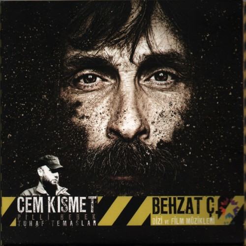 Behzat Ç. (Orijinal Dizi ve Film Müzikleri)