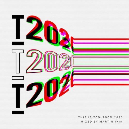 This Is Toolroom 2020 - Mixed by Martin Ikin (DJ Mix)