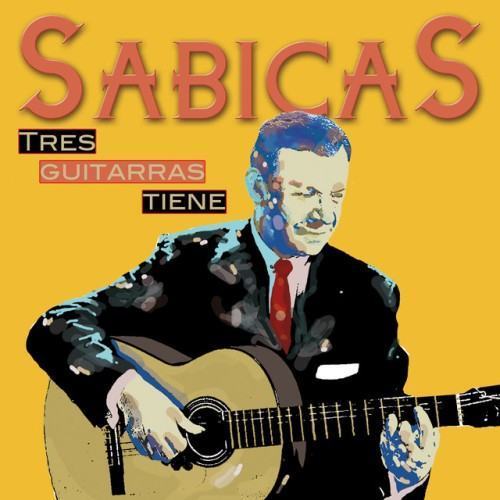 Tres Guitarras Tiene Sabicas