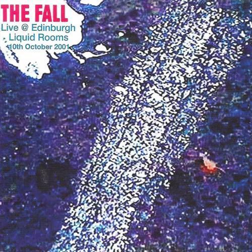 Live at the Edinburgh Liquid Rooms, October 10 2001