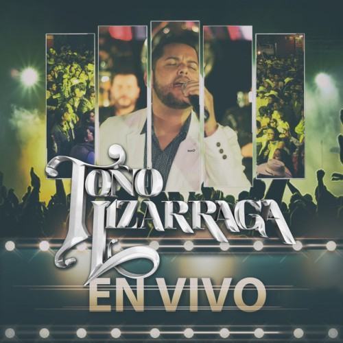 Toño Lizarraga (En Vivo)
