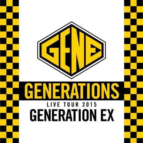 GENERATIONS WORLD TOUR 2015 “GENERATION EX” (Live at Nakano Sunplaza 2015.06.04)