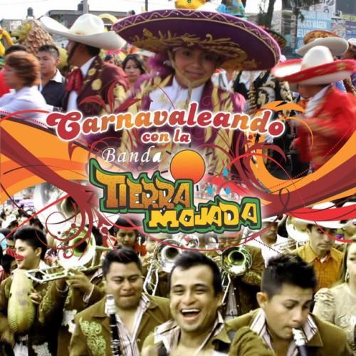 Carnavaleando con la Tierra Mojada